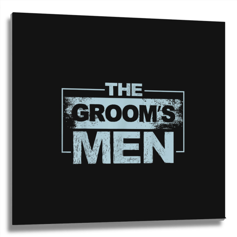 Mens The Groom's Men Groomsman Stag Party Bachelor Party Metal Print Square | Artistshot