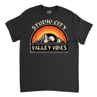 Studio City San Fernando Valley Vibes California Los Angeles Classic T-shirt | Artistshot