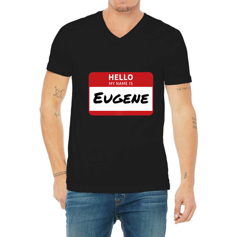 Eugene Name Tag Hello My Name Is Sticker V-Neck Tee by cm-arts | Artistshot