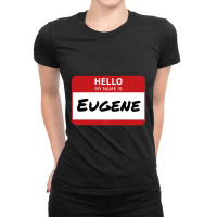 Eugene Name Tag Hello My Name Is Sticker Ladies Fitted T-shirt | Artistshot