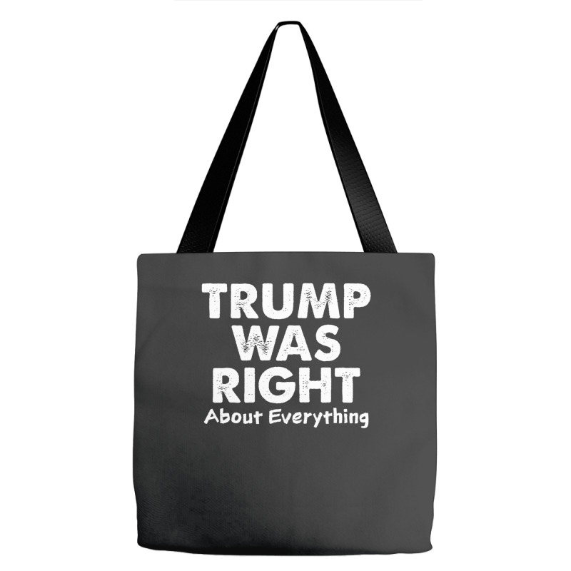 Trump Supporter Design, Trump Was Right, Pro America Women Tote Bags | Artistshot