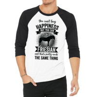 Riding   Can't Buy Happiness But Ride Friesian Horse T Shirt 3/4 Sleeve Shirt | Artistshot