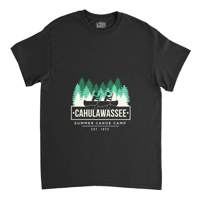 Cahulawassee Summer Canoe Club Deliverance Classic T-shirt | Artistshot