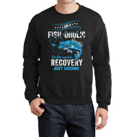 I'm A Fish-oholic On The Road To Recovery Crewneck Sweatshirt | Artistshot