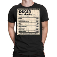 Oscar Nutrition Facts Funny Name Humor Nickname Sarcasm T Shirt T-shirt | Artistshot