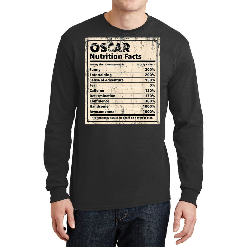 Oscar Nutrition Facts Funny Name Humor Nickname Sarcasm T Shirt Long Sleeve Shirts by cm-arts | Artistshot