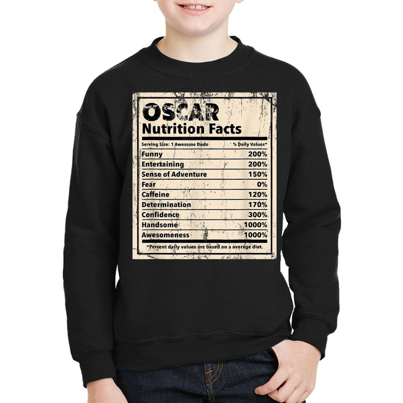 Oscar Nutrition Facts Funny Name Humor Nickname Sarcasm T Shirt Youth Sweatshirt by cm-arts | Artistshot