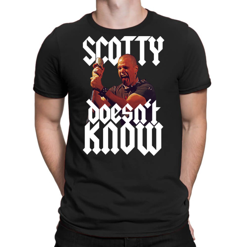 Scotty Doesn't Know T-shirt | Artistshot