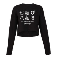 Fall Down Seven Times, Get Up Eight Cropped Sweater | Artistshot