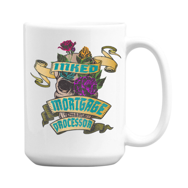 Mortgage Processor Inked Skull Tattoo Backside Design T Shirt 15 Oz Coffee Mug | Artistshot