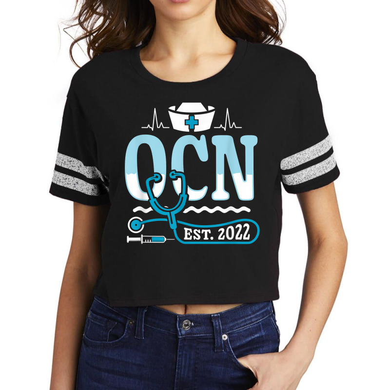 Ocn 2022   Medical Nursing Oncology Certified Nurse T Shirt Scorecard Crop Tee by cm-arts | Artistshot