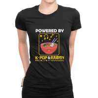 Powered By K Pop And Ramen Japanese Noodles Korean Kpop Star Artists K Ladies Fitted T-shirt | Artistshot