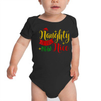 Naughty Is The New Nice Funny Christmas Novelty Holiday Item T Shirt Baby Bodysuit | Artistshot