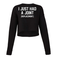 Just Had A Joint Replacement Funny Surgery Get Well Senior Premium T S Cropped Sweater | Artistshot