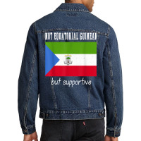 Not Equatorial Guinean But Supportive Equatorial Guinea T Shirt Men Denim Jacket | Artistshot