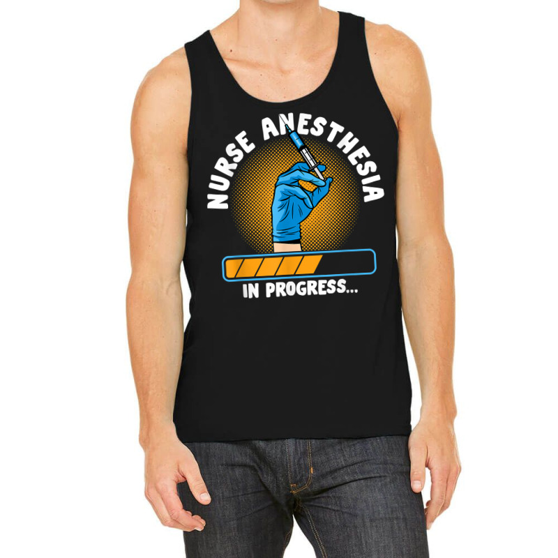 Nursing Emergency Healthcare Nurse Anesthesia In Progress T Shirt Tank Top | Artistshot