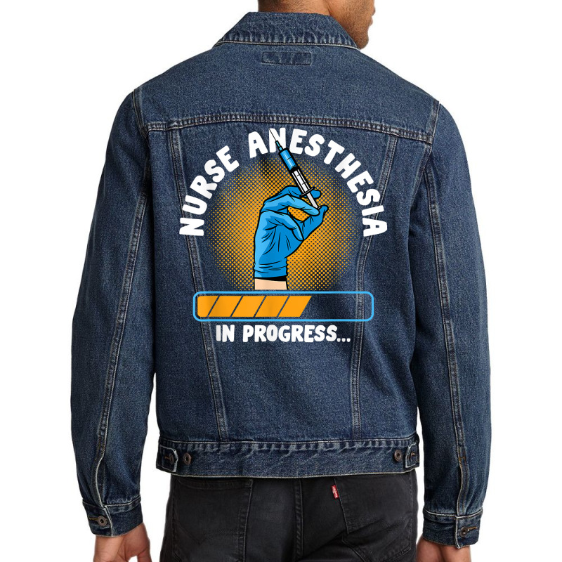 Nursing Emergency Healthcare Nurse Anesthesia In Progress T Shirt Men Denim Jacket | Artistshot