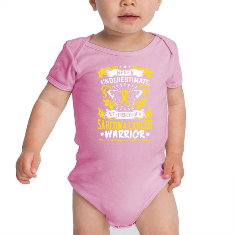 Never Underestimate The Strength Of A Sarcoma Cancer Warrior Baby Bodysuit | Artistshot