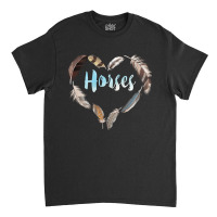 Horses Feather Heart, Horses Feather Heart Vintage, Horses Feather Hea Classic T-shirt | Artistshot