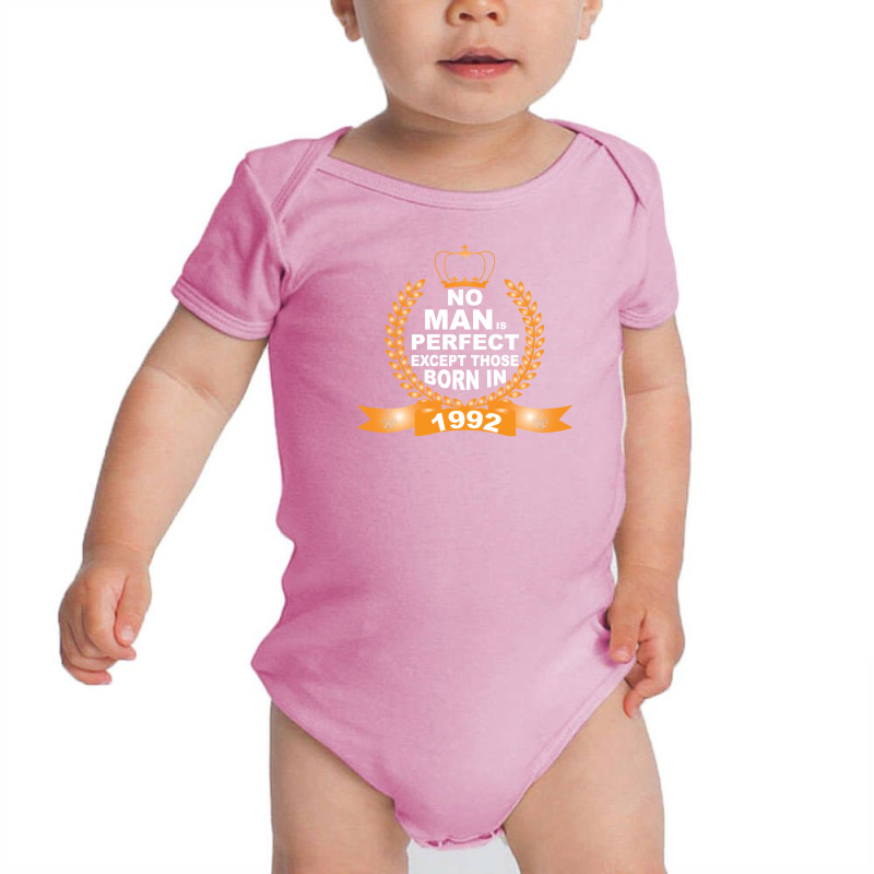 No Man Is Perfect Except Those Born In 1992 Baby Bodysuit | Artistshot