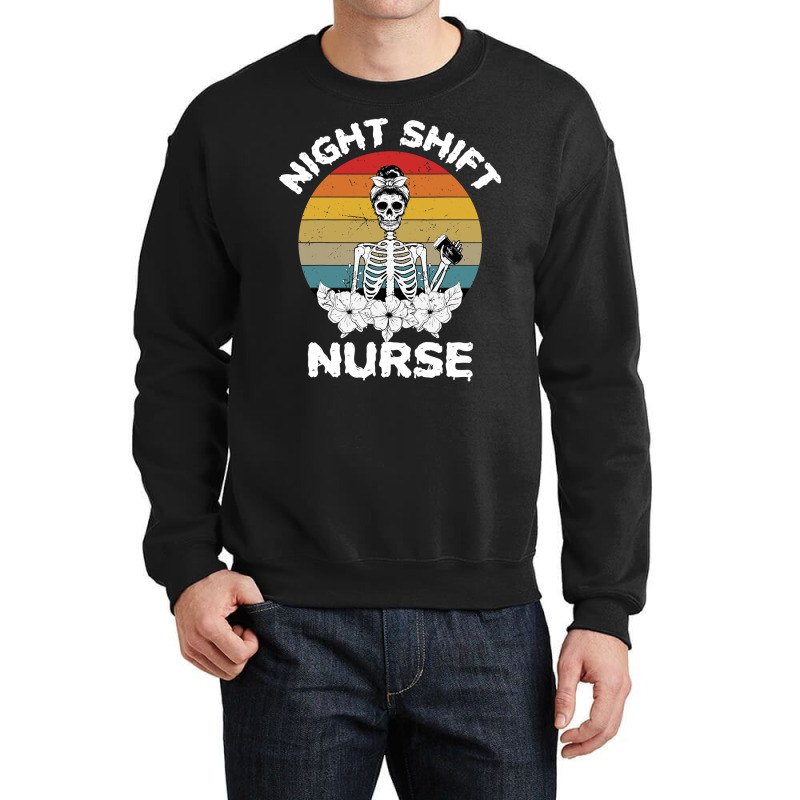 Funny Night Shift Nurse Skeleton Halloween Rn Nurses Women Crewneck Sweatshirt | Artistshot