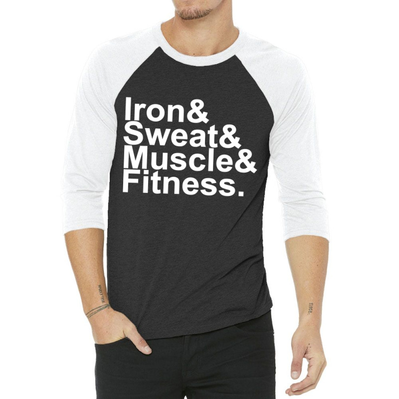 Iron & Sweat & Muscle & Fitness 1 3/4 Sleeve Shirt | Artistshot