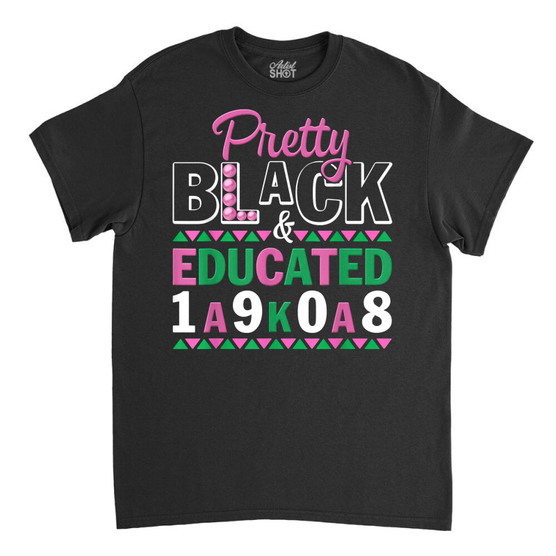 Pretty Black And Educated J15 Founder's Day Aka Women T Shirt Classic T-shirt | Artistshot