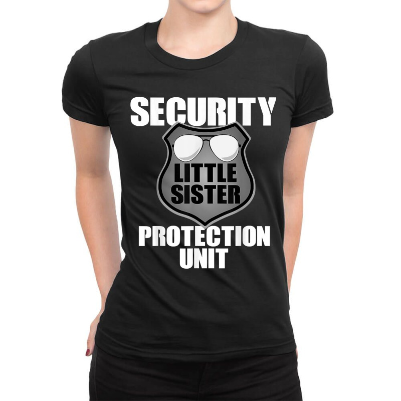 Little Sister Security Big Brother Protection Gift Ladies Fitted T-Shirt by MarthaKartchner | Artistshot