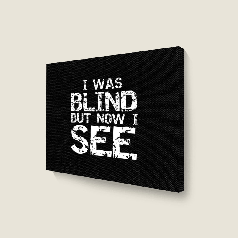 I Was Blind But Now I See Distressed Christian Hymn Landscape Canvas