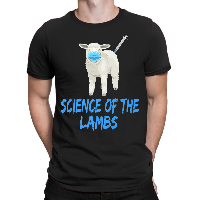 Anti Vaccine Mandate Science Of The Lambs Sheep Or Sheeple T-Shirt by JuniorFrye | Artistshot