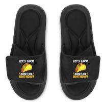 Let's Taco Bout My Birthday Shirt Funny Cinco De Mayo Party T Shirt Slide Sandal | Artistshot