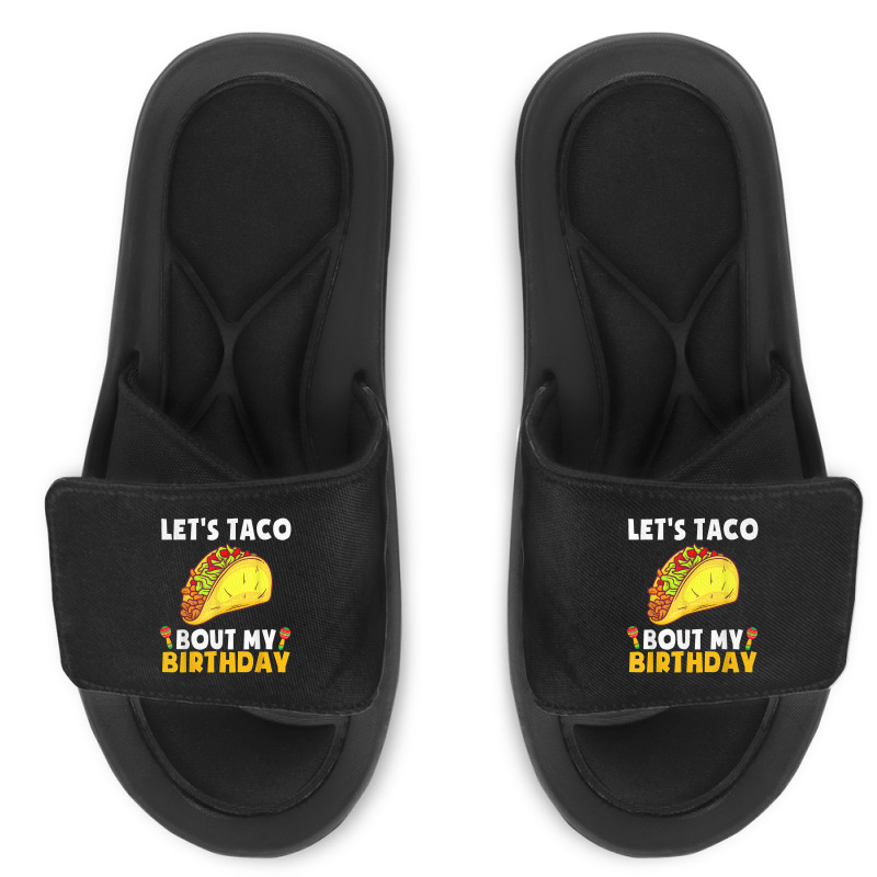 Let's Taco Bout My Birthday Shirt Funny Cinco De Mayo Party T Shirt Slide Sandal | Artistshot