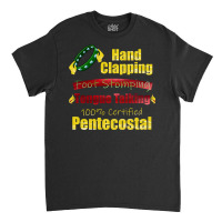 Hand Clapping Foot Stomping Tongue Talking Pentecostal Gifts Long Slee Classic T-shirt | Artistshot