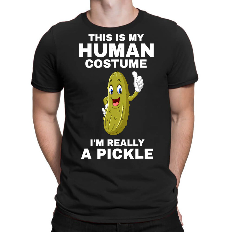 Funny This Is My Human Costume I M Really A Pickle Halloween T-shirt | Artistshot