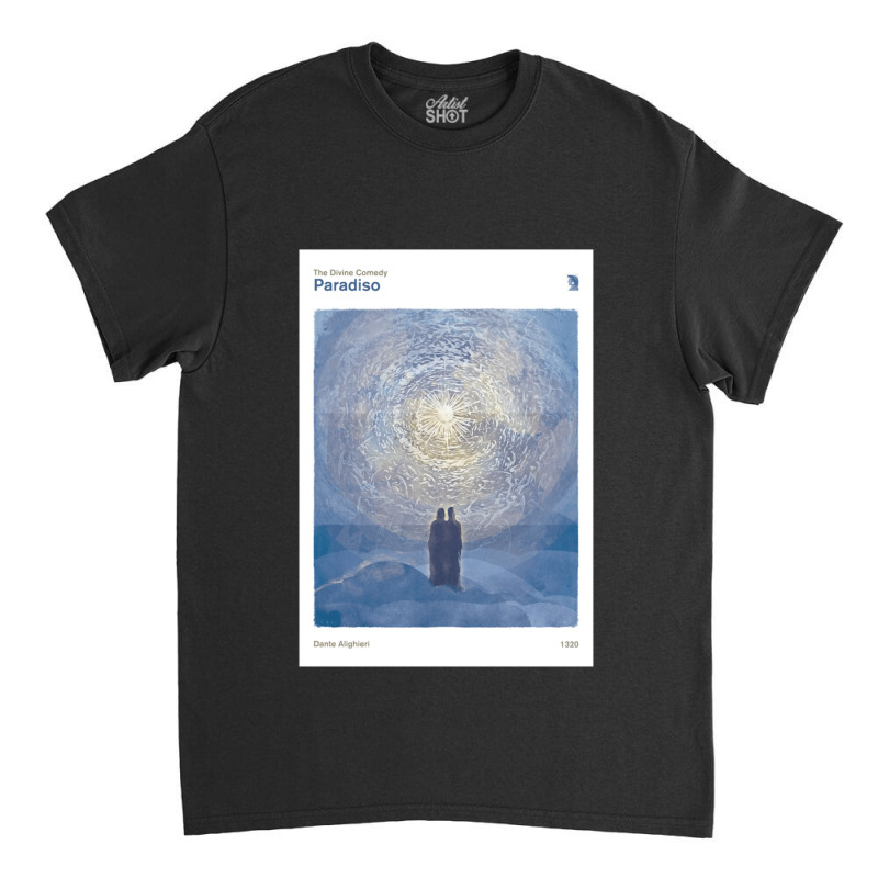 Dante Alighieri  The Divine Comedy Paradiso Classic T-shirt by MICHAELNUNEZ | Artistshot