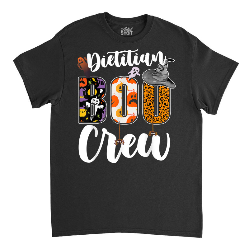 Dietitian Boo Crew Halloween Matching Nutritionist T Shir Classic T-shirt by birijeboto | Artistshot