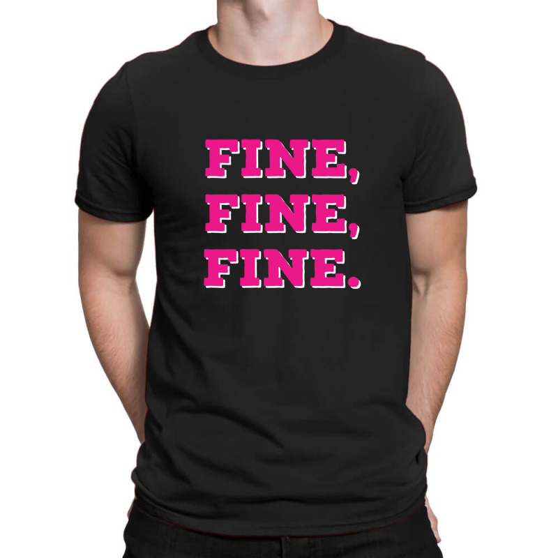 Fine T-shirt | Artistshot