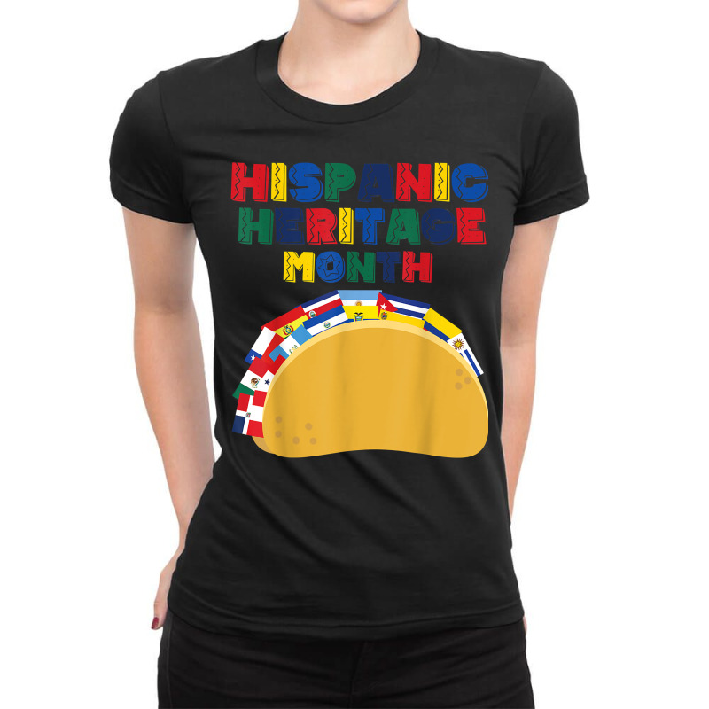 Hispanic Heritage Month Funny Tacos Latin American Countries T Shirt Ladies Fitted T-Shirt by pipanegocu | Artistshot