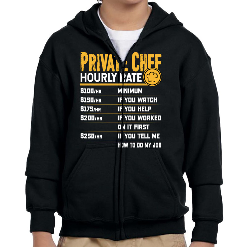 Private Chef Hourly Rate Funny Private Cook Culinary Cooking Long Slee Youth Zipper Hoodie by cm-arts | Artistshot