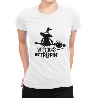 Witches Be Trippin Ladies Fitted T-shirt | Artistshot