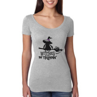 Witches Be Trippin Women's Triblend Scoop T-shirt | Artistshot