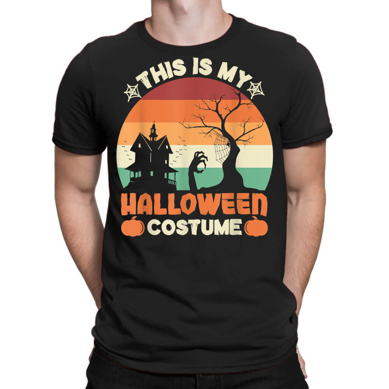 This Is My Halloween Costume, Halloween Costume T Shirt T-shirt | Artistshot