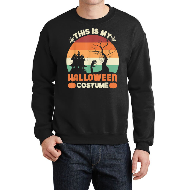 This Is My Halloween Costume, Halloween Costume T Shirt Crewneck Sweatshirt | Artistshot