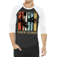 Virgin Islands Palm Trees Vacation, Virgin Islands, Palm Trees, St Joh 3/4 Sleeve Shirt | Artistshot