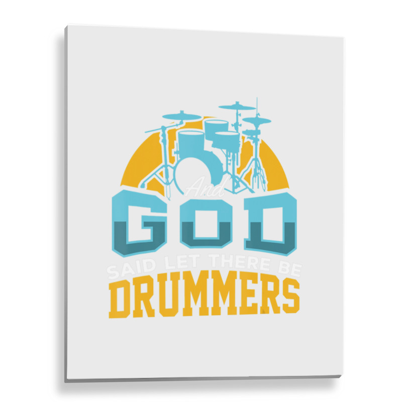 Christian Drummer Product And God Said Drummers Drum Sticks Metal Print Vertical | Artistshot