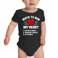 Ways To Win My Heart Whale Funny Animal Meme Humor Baby Bodysuit | Artistshot