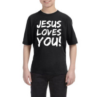 Christian Evangelism Gift Jesus Loves You!-yust2 Youth Tee | Artistshot