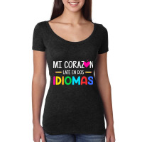 Mi Corazon Late En Dos Idiomas, Bilingual Spanish Teacher T Shirt Women's Triblend Scoop T-shirt | Artistshot