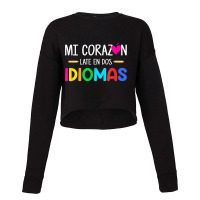 Mi Corazon Late En Dos Idiomas, Bilingual Spanish Teacher T Shirt Cropped Sweater | Artistshot