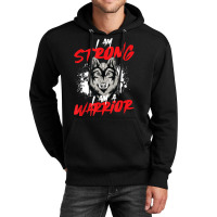 I Am Strong Vicious Warrior Symbolism For Alpha Wolf Lovers Unisex Hoodie | Artistshot